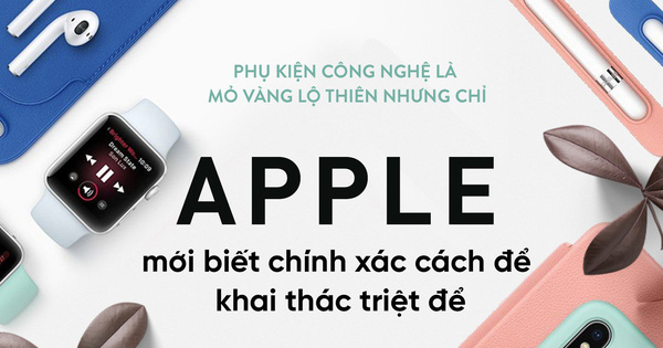 Đây là mỏ vàng lộ thiên trong giới công nghệ, nhưng chỉ Apple mới biết cách khai thác