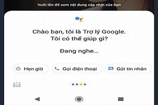 Những điều bạn có thể hỏi Trợ lý Google