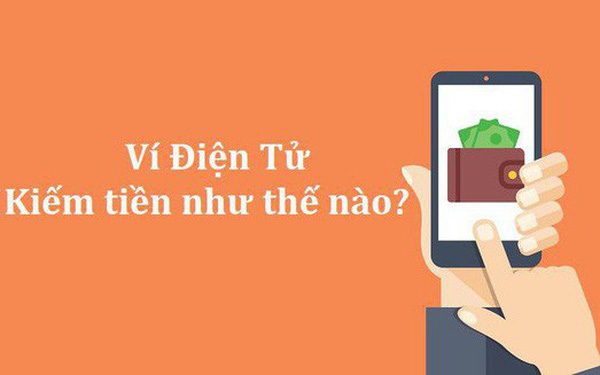 Miễn phí sử dụng, giảm giá quanh năm, thậm chí còn “lì xì” cho khách. Vậy, ví điện tử kiếm tiền như thế nào?